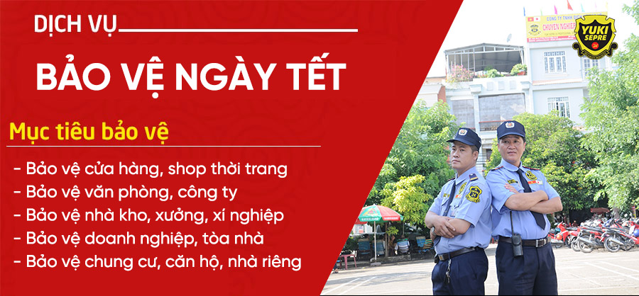 Dịch vụ bảo vệ ngày tết uy tín chuyên nghiệp 247 số 1